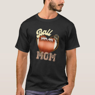 Ball Mom Womens Cheer Football Mom Mother's Day Fo T-Shirt