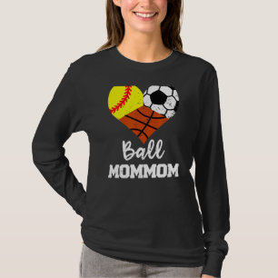 Ball Mommom Heart  Softball Soccer Basketball Mum  T-Shirt
