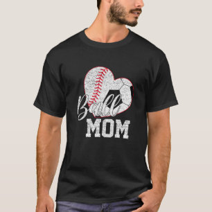 Ball Mum Both Of Soccer Baseball Gifts Women Mothe T-Shirt