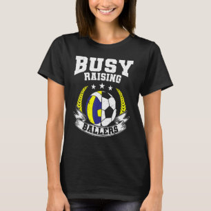 Ball Mum Dad Busy Raising Ballers Soccer Volleybal T-Shirt