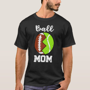 Ball Mum   Football Tennis Player Mum T-Shirt