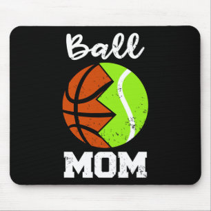 Ball Mum Fun Basketball Tennis Player Mum Mouse Pad