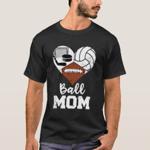 Ball Mum Funny Football Volleyball Hockey Player M T-Shirt