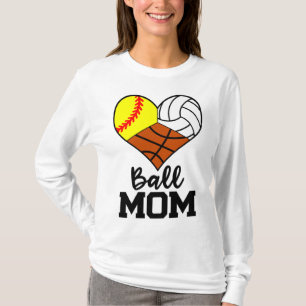 Ball Mum Funny Softball Volleyball Basketball Play T-Shirt