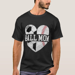 Ball Mum Heart Fun Baseball Soccer Mum T-Shirt