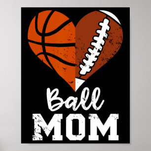 Ball Mum Heart Fun Football Basketball Mum  Poster