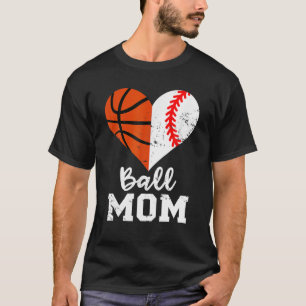 Ball Mum Heart Funny Baseball Basketball Mum T-Shirt