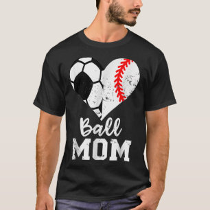 Ball Mum Heart Funny Baseball Soccer Mother's Day T-Shirt