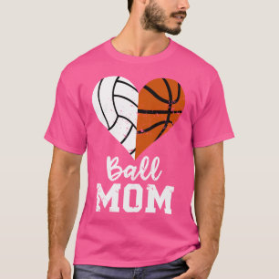 Ball Mum Heart Funny Volleyball Basketball Mum T-Shirt