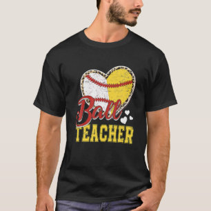 Ball Mum Teacher Baseball Softball Team Sports Mot T-Shirt