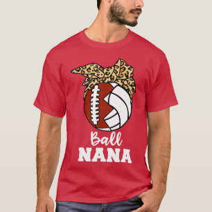 Ball Nana Funny Football Volleyball Nana  T-Shirt