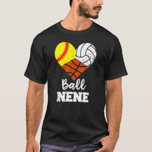 Ball Nene Heart Softball Volleyball Basketball Nen T-Shirt
