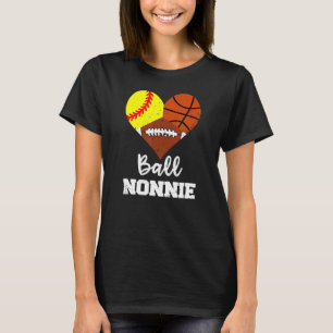 Ball Nonnie Heart Softball Basketball Football No T-Shirt