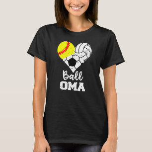 Ball Oma Heart Softball Volleyball Soccer Oma T-Shirt