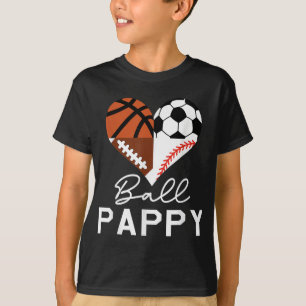 Ball Pappy Basketball Football Baseball Soccer T-Shirt