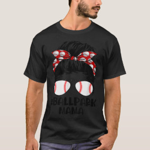 Ball Park Mama Baseball Softball Mother's Day Mum  T-Shirt