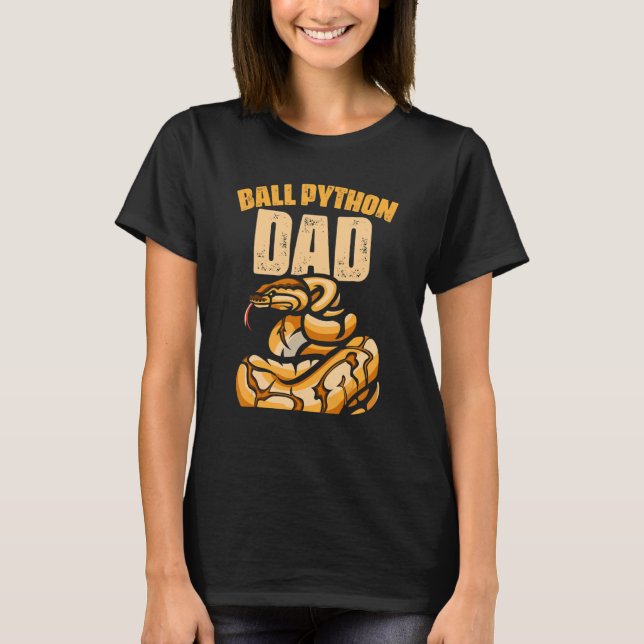 Ball Python Dad Reptile Snake Keeper Dad Father's  T-Shirt (Front)