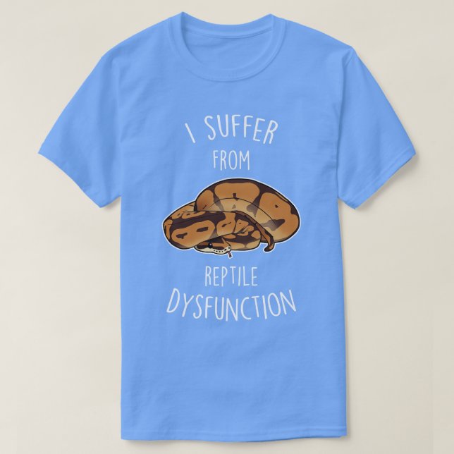 Ball Python Reptile Dysfunction T-Shirt (Design Front)