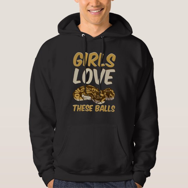 Ball Python Snake Girls Love These Balls Hoodie (Front)