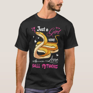 Ball Python Women Just A Girl Who Loves Ball Pyth T-Shirt