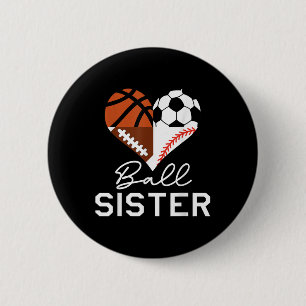 Ball Sister Basketball Football Baseball Soccer 6 Cm Round Badge