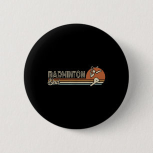 Ball Sport Shuttle Sport Retro Badminton Dad Men  6 Cm Round Badge