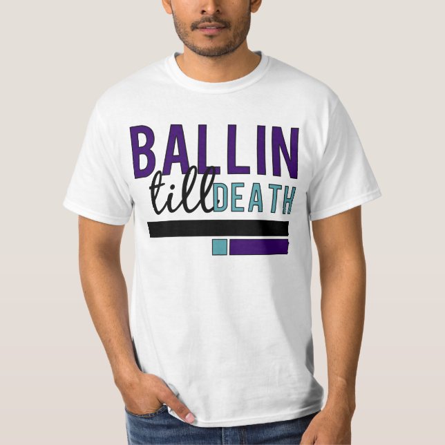 Ball till death Grape T shirt (Front)