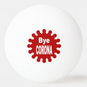 Balle de ping-pong blanche Bye CORONA Ping Pong Ball