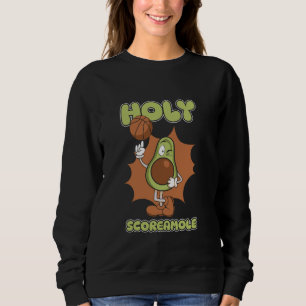 Baller - Bball Hooping Basketball Avocado Holy Sco Sweatshirt