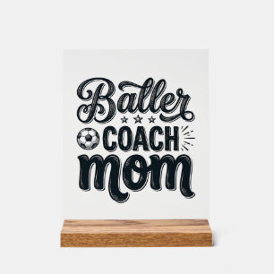 Baller Coach Mum Vintage Soccer Shirt Design_1 Acrylic Sign