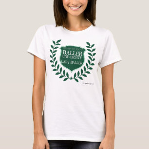 Baller University - Lady Baller T-Shirt
