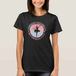 Ballerina Ballet Dancer - Mindset Values T-Shirt