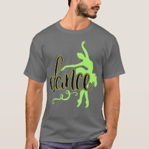 Ballerina Dancer Ballet Dance Gift 1 T-Shirt
