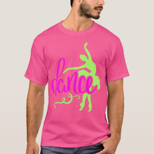 Ballerina Dancer Ballet Dance Gift 3 T-Shirt