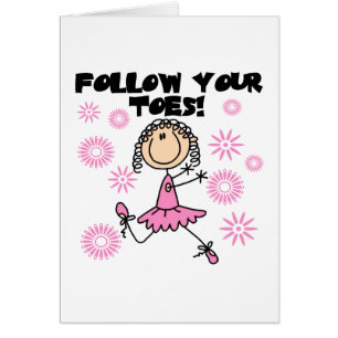 Ballerina Follow Your Toes T-shirts and Gifts