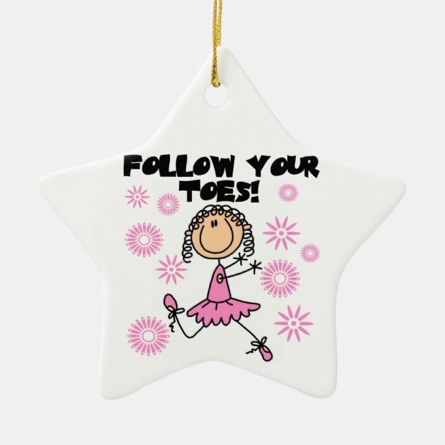 Ballerina Follow Your Toes T-shirts and Gifts Ceramic Tree Decoration (Front)