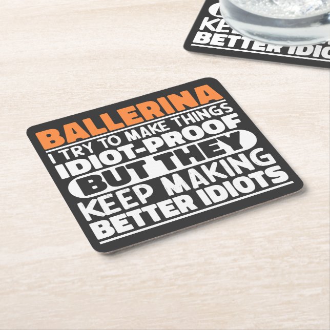 Ballerina I Try To Make Things Funny Sayings Cool Square Paper Coaster (Angled)