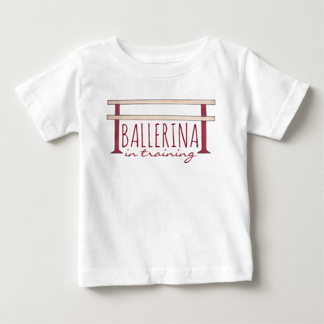Ballerina in Training Ballet Barre Dance Dancer Baby T-Shirt (Front)