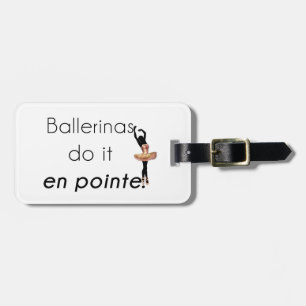 Ballerinas so it! luggage tag