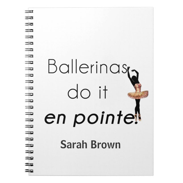 Ballerinas so it! spiral notebook (Front)