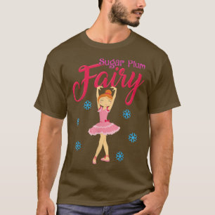 Ballet Ballerina Dance Christmas Sugar Plum Fairy  T-Shirt
