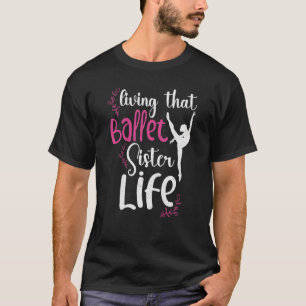 Ballet Ballerina Dance Dancer Dancing Ballet Hobby T-Shirt