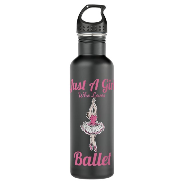 Ballet Dance Just a girl who loves to dancecute cl 710 Ml Water Bottle (Front)