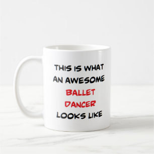 ballet dancer, awesome coffee mug