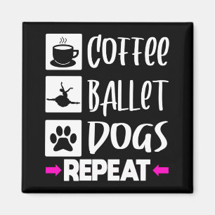 Ballet Dancer Ballerina Coffee Dogs Gift Magnet