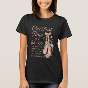 Ballet Dancer Dance Girl Ballerina Ballet Teacher T-Shirt