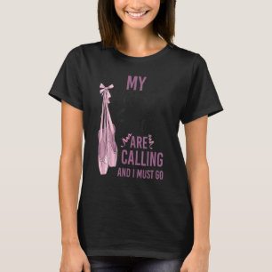 Ballet Dancer Dance Girl Ballerina Pointe Shoe My T-Shirt