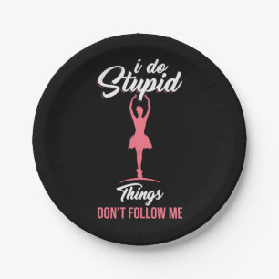 Ballet Dancer Do Not Follow Me Paper Plate