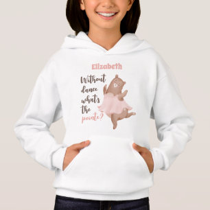 Ballet Dancer Hoodie with Cute And Funny Slogan