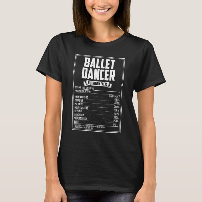 Ballet Dancer Nutrition Facts T-Shirt (Front)